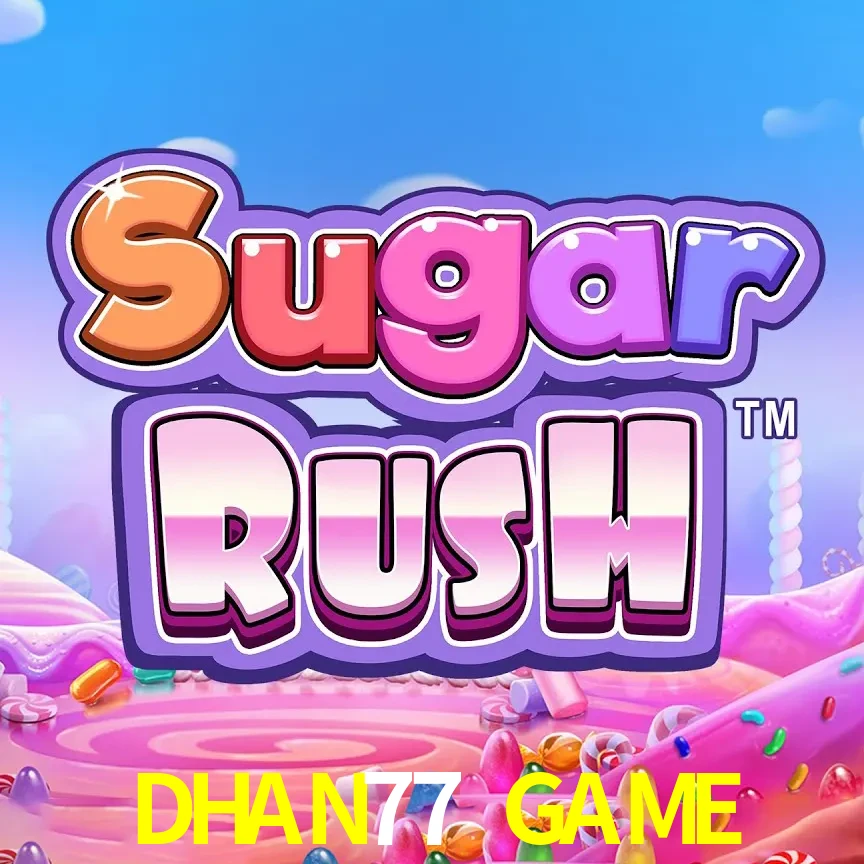 DHAN77 GAME — Sugar Rush slot | Play on Android APK & iPhone for real money | Pragmatic Play